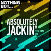 Nothing But... Absolutely Jackin', Vol. 01 artwork