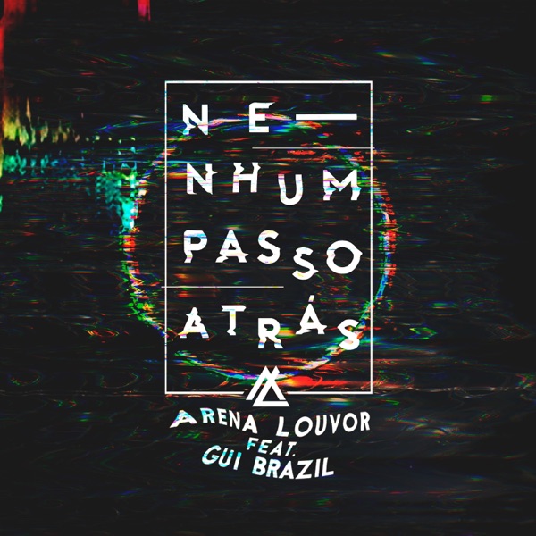 Nenhum Passo Atrás (feat. Gui Brazil)
