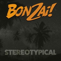 Stereotypical - Single - Bonzai!