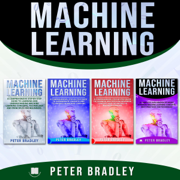 audiobook Machine Learning: A Comprehensive, Step-by-Step Guide to Learning and Understanding Machine Learning from Beginners, Intermediate, Advanced, to Expert Concepts and Techniques (Unabridged)