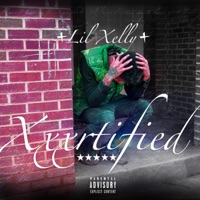 Xxxrtified - Lil Xelly