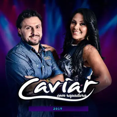 2019 - Caviar Com Rapadura