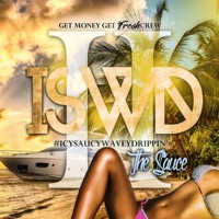 #Icysaucywaveydrippin2: The Sauce - Get Money Get Fresh Crew