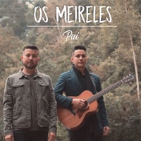 Pai - Single - Os Meireles