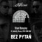 Bez pytań (feat. BoKoTy, Peres, Epis Dym KNF) - Steel Banging lyrics