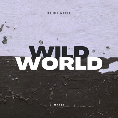 Wild World - Single