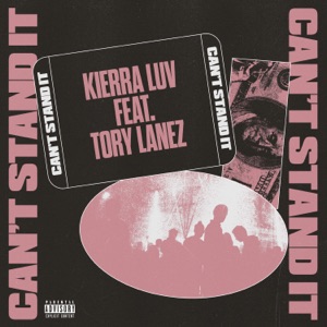 Can't Stand It (feat. Tory Lanez) - Single