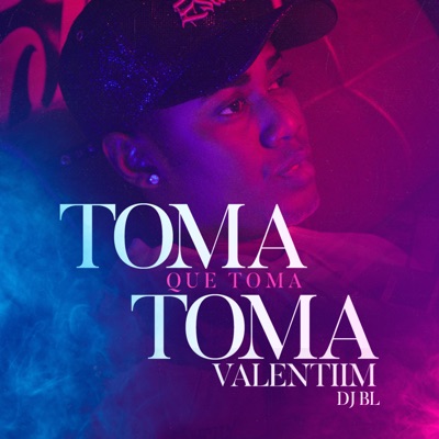 Toma Que Toma Toma - Single