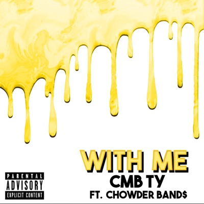 With Me (feat. Chowderband$) - Single