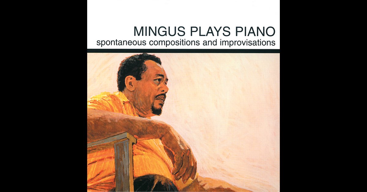 Mingus Plays Piano - Album by Charles Mingus - Apple Music
