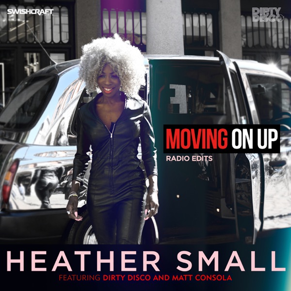 Moving On Up (Radio Edits) [feat. Dirty Disco & Matt Consola] - EP
