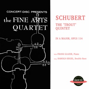 The "Trout" Quintet In A Major, Op. 114 (feat. Frank Glazer & Harold Siegel)