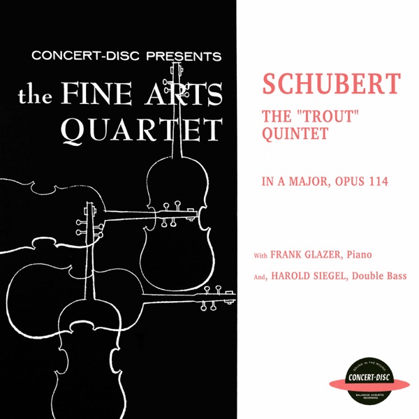The "Trout" Quintet In A Major, Op. 114 (feat. Frank Glazer & Harold Siegel)