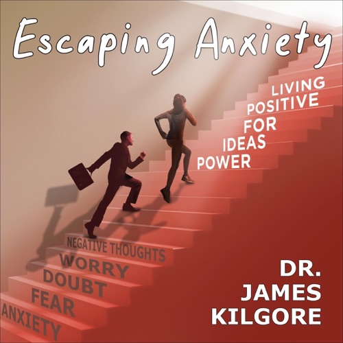 Escaping Anxiety: Power Ideas for Positive Living (Unabridged) cover