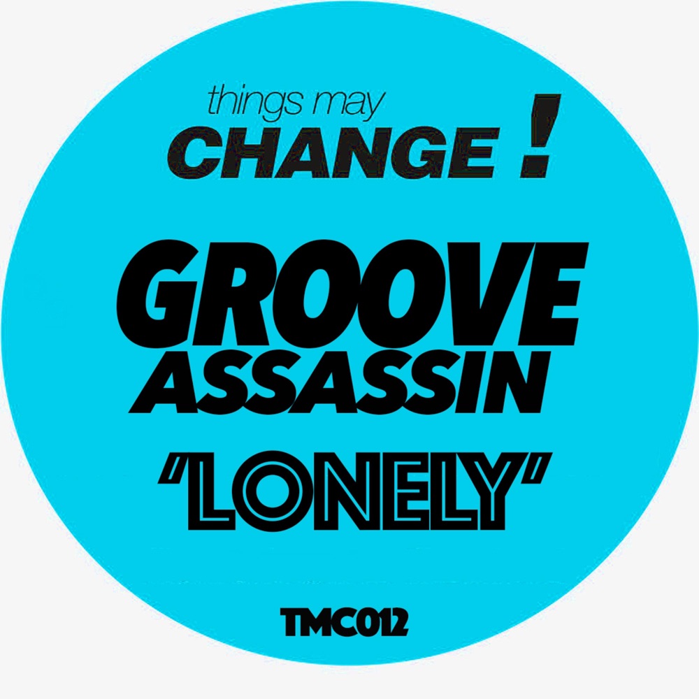 Обложка альбома «Lonely - Single» — Groove Assassin