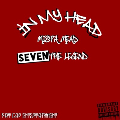 In My Head (feat. Seven the Legend) - Single