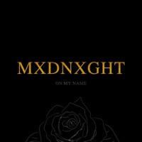 On My Name - Single - mxdnxght