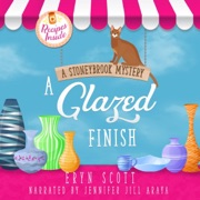 A Glazed Finish: A Stoneybrook Mystery, Book 6 (Unabridged) - Eryn Scott