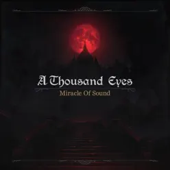 A Thousand Eyes (feat. Aviators) - Single - Miracle of sound A Thousand Eyes (feat. Aviators) - Single - Miracle of sound