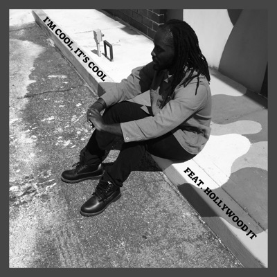 I'm Cool, It's Cool (feat. Hollywood JT) - Single