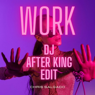 After King - Work (Dj AfterKing Edit)