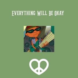 Everything Will Be Okay phaüx
