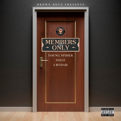 Members Only (feat. Young Spider, Solo & J Rydah) - Single