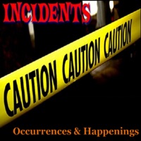 Occurrences & Happenings - Incidents
