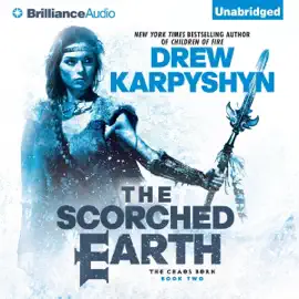 The Scorched Earth: The Chaos Born, Book 2 (Unabridged)
