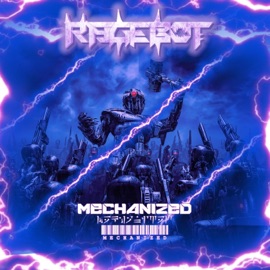 Mechanized Rage-Bot