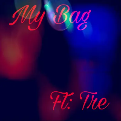 My Bag (feat. Tre) - Single - K1