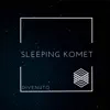 Stream & download Sleeping Komet - Single