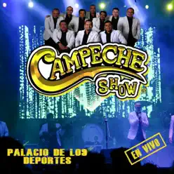 Palacio de los Deportes (En Vivo) - Campeche Show