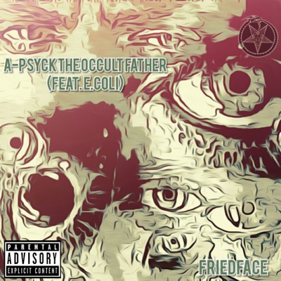 FriedFace (feat. E.Coli Aka Dr.Drew) - Single