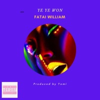 Ye Ye Won - Single - Fatai William