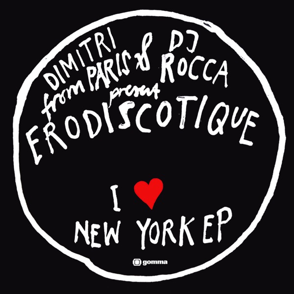 I Love New York EP (Dimitri From Paris & DJ Rocca Presents Erodiscotique)