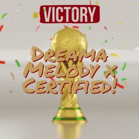 Victory (feat. Certified!) Dreama Melody