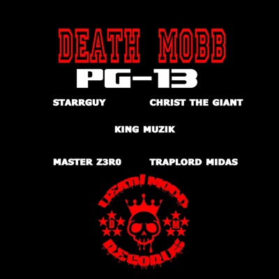 PG-13 (feat. King Muzik, Christ the Giant, Starrguy, Traplord Midas & Master. Z3r0) - Single