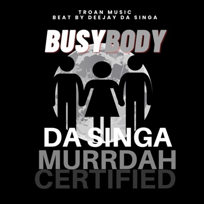 Busy body (feat. Ron Murrdah & Ra Certified) - Single