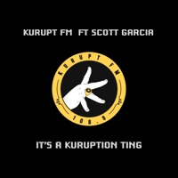 Its a Kuruption Ting (Full Length Mix) [feat. Scott Garcia] - Single - KURUPT FM