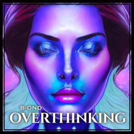 Overthinking B-OND