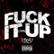 Fuck It Up (feat. Ichvnce) - D'Money Turn Up lyrics