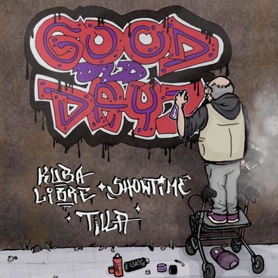 Good Old Dayz (feat. SHOWTiME & Tilla) - Single