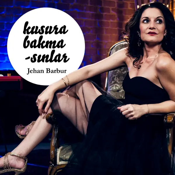 Kusura Bakmasınlar — Jehan Barbur