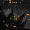 Feels Like (feat. Bill Batt) - Single