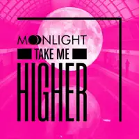 Take Me Higher — Moonlight
