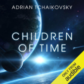 Children of Time (Unabridged) - Adrian Tchaikovsky Cover Art
