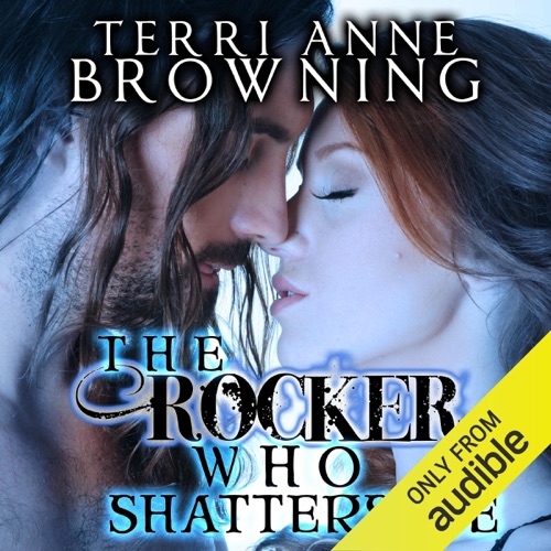 The Rocker Who Shatters Me (Unabridged) cover