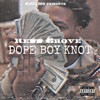 Dope Boy Knot - Single