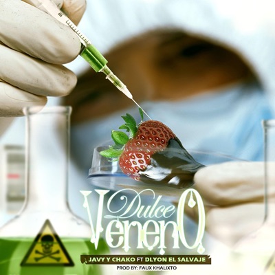 Dulce Veneno (feat. Dlyon el Salvaje) - Single